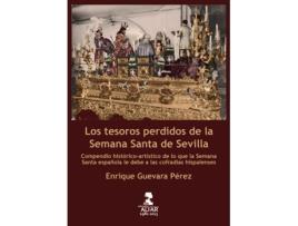 Livro Tesoros Perdidos De La Semana Santa De Sevilla de Enrique Guevara Pérez (Espanhol)