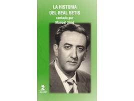 Livro La Historia Del Real Betis Contada Por Manuel Simó de Ricardo Hurtada Simó (Espanhol)