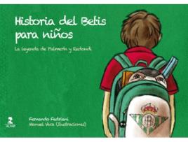 Livro Historia Del Betis Para Niños de Fernando Fedriani Martel (Espanhol)