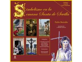 Livro Simbolismo En La Semana Santa De Sevilla de Pablo Borrallo (Espanhol)