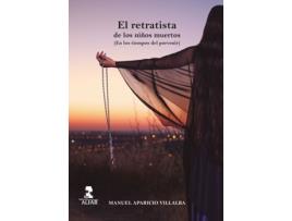Livro El Retratista De Los Niños Muertos de Manuel Aparicio Villalba (Espanhol) 