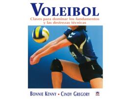 Livro Voleibol. Claves Para Dominar Los Fundamentos Y Las Destrezas Tecnicas de Bonnie Kenny (Espanhol)