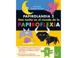 Livro Papirolandia 2Una Noche En El Mundo De La Papiroflexia de Fernando Gilgado Gomez (Espanhol)