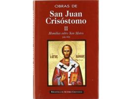 Livro Obras De San Juan Crisóstomo.Ii: Homilías Sobre El Evangelio De San Mateo (46-90) de San Juan Crisóstomo (Espanhol)