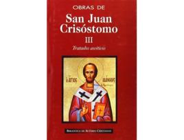 Livro Obras De San Juan Crisóstomo.Iii: Tratados Ascéticos de San Juan Crisóstomo (Espanhol)