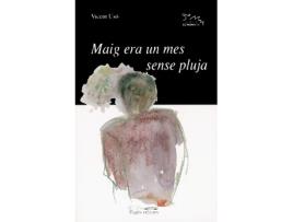 Livro Maig Era Un Mes Sense Pluja de Vicent Usó I Mezquita (Catalão)