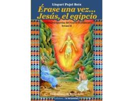 Livro Erase Una Vez...Jesús, El Egipcio de Llogari Pujol Boix (Espanhol)