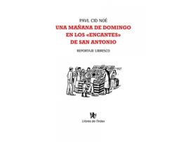 Livro Una Mañana De Domingo En Los Encantes De San Antonio de Pavl Cid Noé (Catalão)