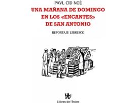 Livro Una Mañana De Domingo En Los Encantes De San Antonio de Pavl Cid Noé (Catalão)