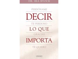 Livro Decir Lo Que Importa de Ira Byock (Espanhol)
