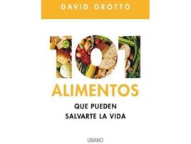 Livro 101 Alimentos Que Pueden Salvarte La La Vida de David Grotto (Español)