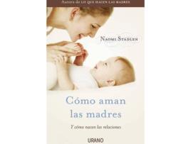 Livro Cómo Aman Las Madres de Naomi Stadlen (Espanhol)