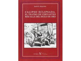 Livro Calipso Eclipsada: Teatro De Cervantes Mas Alla Siglo Oro de Jesus Gonzalez (Espanhol)