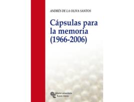 Livro Cápsulas Para La Memoria (1966 - 2006) de Andrés De La Oliva Santos (Espanhol)