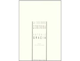 Livro La Urdimbre Luminosa de Antonio Gracia (Espanhol)