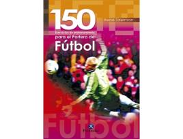 Livro 150 Ejercicios De Entrenamiento Para El Portero de Rene Taelman (Espanhol)