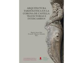 Livro Arquitectura Tardogótica En La Corona De Castilla de Begoña Alonso (Espanhol)