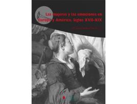 Livro Las Mujeres Y Las Emociones En Europa Y America de Alonso Ruiz (Espanhol)