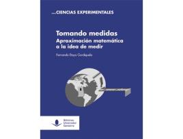 Livro Tomando Medidas Aproximacion Matematica A La Idea De Medir de Fernando Etayo Gordejuela (Espanhol)