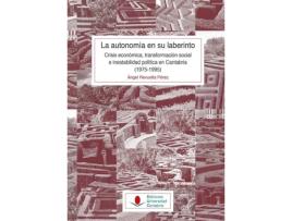 Livro La Autonomía En Su Laberinto: Crisis Económica, Transformaci de Ángel Revuelta Pérez (Espanhol)