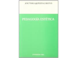 Livro Pedagogia Estetica de J.Mª Quintana Cabanas (Espanhol)