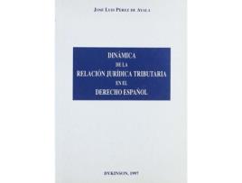 Livro Dinamica De La Relacion Juridica Tributaria En El Derecho Español de JL Perez De Ayala (Espanhol)