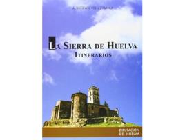 Livro La Sierra De Huelva Itinerarios de Aurelio De Vega Zamora (Espanhol)