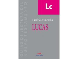 Livro Lucas.(Guias De Lectura Del Nuevo Testamento) de Isabel Gomez-Acebo (Espanhol)
