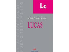 Livro Lucas.(Guias De Lectura Del Nuevo Testamento) de Isabel Gomez-Acebo (Espanhol)