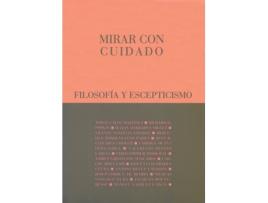 Livro Ámirar Con Cuidado: Filosofía Y Escepticismo de AaVv (Espanhol)