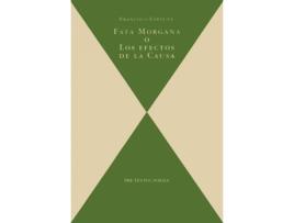 Livro Fata Morgana O Los Efectos De La Causa de Francisco Fortuny (Espanhol)
