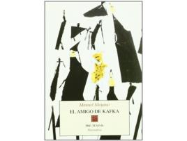 Livro El Amigo De Kafka de Manuel Moyano (Espanhol)