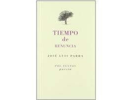 Livro Tiempo De Renuncia de José Luis Parra (Espanhol)