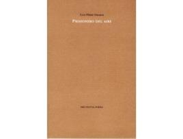 Livro Prisionero Del Aire de Luis Pérez Oramas (Espanhol)
