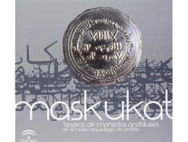 Livro Maskukat: Tesoros De Monedas Andalusies En El Museo Arqueolo de Sin Autor (Espanhol)