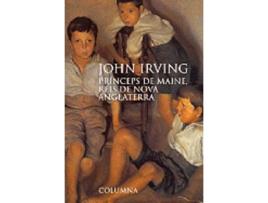 Livro Prínceps De Maine, Reis De Nova Anglaterra de John Irving (Catalão)  