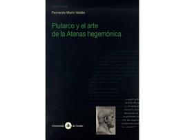 Livro Plutarco Y El Arte De La Atenas Hegemónica de Fernando A. Marín Valdés (Espanhol)