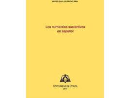 Livro Los Numerales Sustantivos En Español de Javier San Julian Solana (Espanhol)