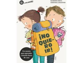 Livro ¡No Quiero Ir! de Elisenda Roca (Espanhol)