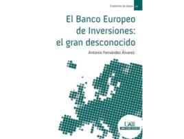 Livro El Banco Europeo De Inversiones: El Gran Desconocido de Antonio Fernandez Alvarez (Espanhol)