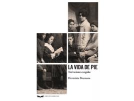 Livro La Vida De Pie de Herminia Brumana (Espanhol)