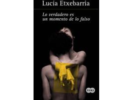 Livro Lo Verdadero Es Un Momento De Lo Falso de Lucía Etxebarria (Espanhol)