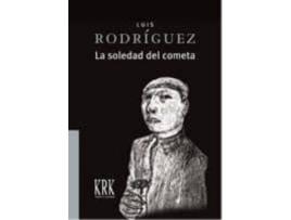 Livro La Soledad De Cometa de Luis Rodríguez Rodriguez (Espanhol)