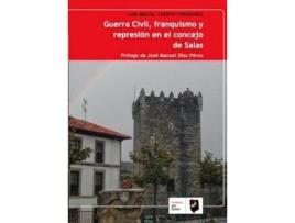 Livro Guerra Civil, Franquismo Y Represion En El Concejo De Salas de Luis Miguel Cuervo Fernández (Espanhol)