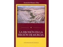 Livro La Erosión En La Región De Murcia de María Asunción Romero Díaz (Español)