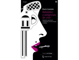 Livro Rebeldes Y Peligrosas De Cine de María Castejón Leorza (Espanhol)  