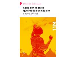 Livro Soñó Con La Chica Que Robaba Un Caballo de Sabina Urraca (Espanhol)