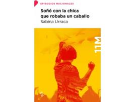 Livro Soñó Con La Chica Que Robaba Un Caballo de Sabina Urraca (Espanhol)