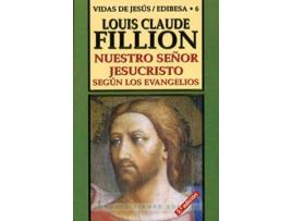 Livro Nuestro Señor Jesucristo Según Los Evangelios de Louis Claude Fillion (Espanhol)  