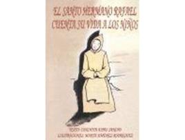 Livro Santo Hermano Rafael Cuenta Su Vida A Los Niños, El de Conchita Aspas (Espanhol)